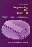 Programming the IBM 1130 (Prentice-Hall series in automatic computation) B0006BRBTQ Book Cover