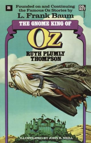 The Gnome King of Oz (The Wonderful Oz Books, No. 21)