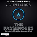 The Passengers: Du entscheidest über Leben und Tod - John Marrs Charles Rettinghaus Verlag: Deutschland Random House Audio 