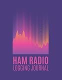  Ham Radio Logging Journal: HAM Radio Log Book; Logbook for Ham Radio Operators; Amateur Radio Station Log Book; Ham Radio Communication Contact ... Power Test Logbook; Ham Radio Contact Keeper