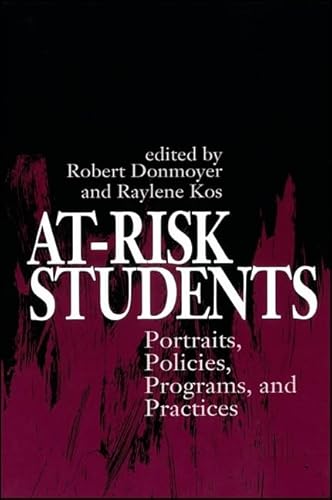 At-Risk Students: Portraits, Policies, Programs, and Practices (Youth Social Services (Dis))