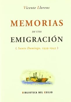 Paperback Memorias de una emigración: (Santo Domingo, 1939-1945) Book