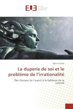 Paperback La duperie de soi et le problème de l irrationalité [French] Book