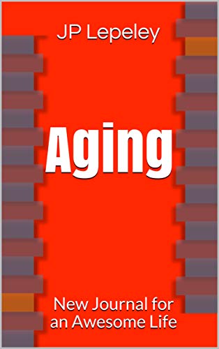 Aging: New Journal for an Awesome Life