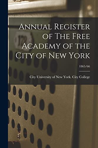 Annual Register of The Free Academy of the City of New York; 1865/66