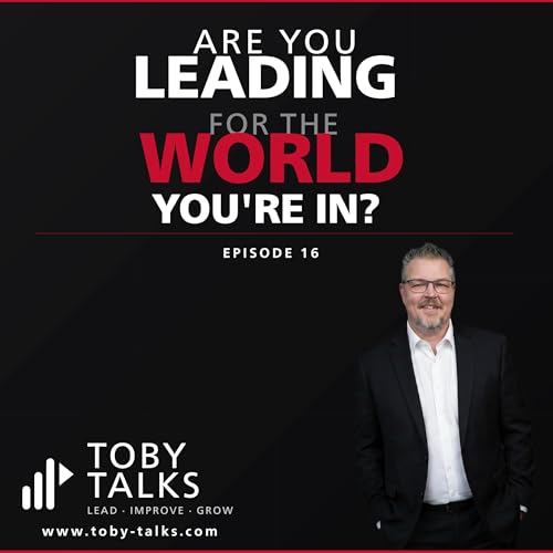 Episode 16 - The Accidental Dinosaur: Why Most Leaders Are Leading Like It's Still 2005