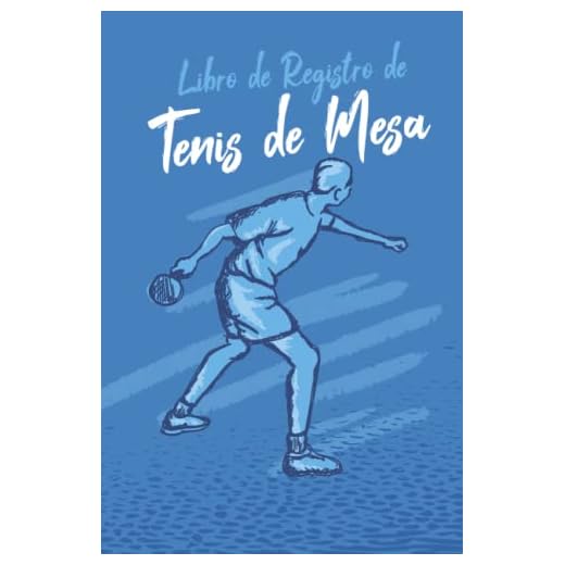 Libro de Registro de Tenis de Mesa: Libro de Tenis de Mesa para llenar | Con Balance, Objetivos, Calendario | Diario de Entrenamiento de Tenis de Mesa | Idea de Regalo (Spanish Edition)