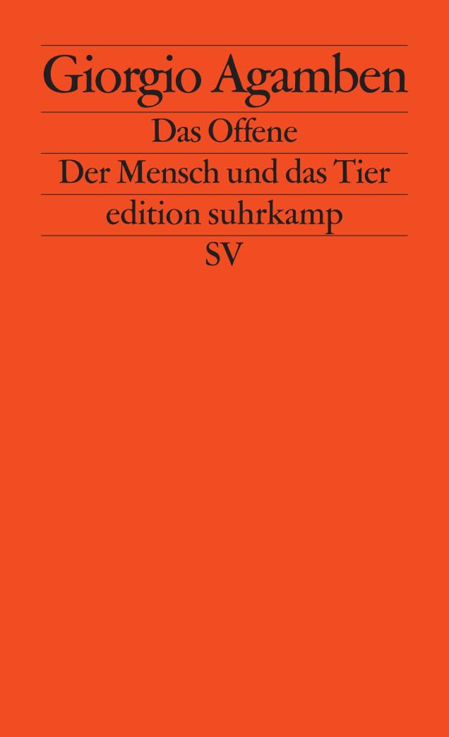 Das Offene: Der Mensch und das Tier