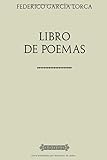 Colecci&Atilde;&sup3;n Lorca: Libro de Poemas (Spanish Edition)