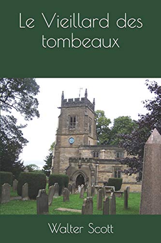 Le Vieillard des tombeaux (French Edition)