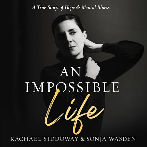 An Impossible Life -- Sonja Wasden, Rachael Siddoway episode artwork