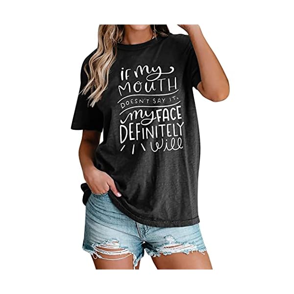 If My Mouth Doesn't Say It My Face Definitely Will T-Shirt Women Funny Saying Shirt Letter Print Tee Top Gray