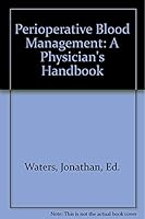 Perioperative Blood Management: A Physician's Handbook 1563952351 Book Cover