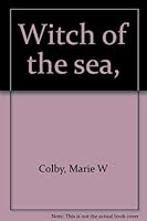 Witch of the sea, B0006ATL8Q Book Cover