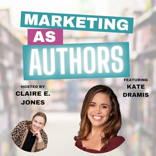 (Season 4) Marketing as Authors Interviews: Episode 23 with Kate Dramis cover art