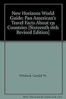 New Horizons World Guide: Pan American's Travel Facts About 131 Countries [Sixteenth 16th Revised Edition] B001IP31UM Book Cover