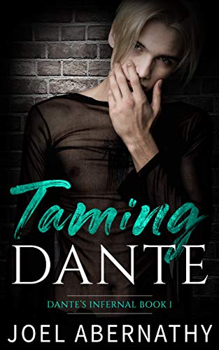Taming Dante: An MM Rockstar Romance (Dante's Infernal Book 1)