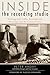 Inside the Recording Studio: Working with Callas, Rostropovich, Domingo, and the Classical Elite