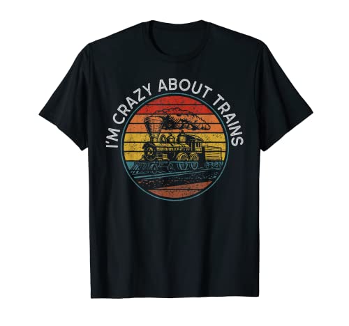 I'm Crazy About Trains Retro Vintage Tren Camiseta