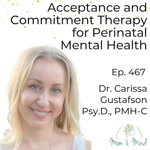467: Acceptance and Commitment Therapy for Perinatal Mental Health