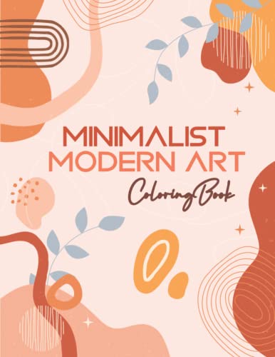Minimalist Modern Art Coloring Book for Teens and Adults: Over 100 Pages with 50 Design Boho Decor Stress Relief Coloring Book for Adults Relaxation image 2