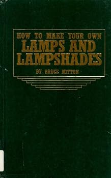 Hardcover How to make your own lamps and lampshades Book