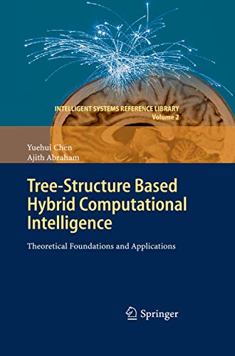 Tree-Structure based Hybrid Computational Intelligence: Theoretical Foundations and Applications: 2 (Intelligent Systems Reference Library) view 2