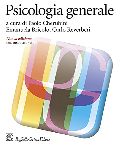 Psicologia generale. Nuova edizione