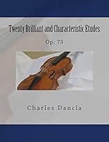 Twenty Brilliant and Characteristic Etudes: Op. 73 1507835108 Book Cover
