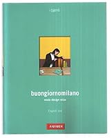 Buongiornomilano. Moda. Design. Relax. Ediz. italiana e inglese 8878871494 Book Cover