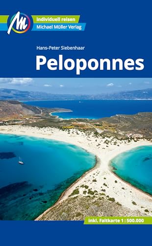 Peloponnes Reiseführer Michael Müller Verlag: Individuell Reisen Mit Vielen Praktischen Tipps.