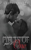 Pieces Of One, Part 2 (The Dark Life Collection) 1516952782 Book Cover