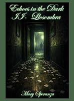 Echoes in the Dark 2 - Llosombra B0GY5T5BPM Book Cover