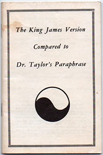 The King James Version Compared to Dr. Taylor's Paraphrase