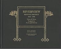 Riverview Historic District 1866-1935: Tales of Villas, Bungalows, Parks and Drives 096636080X Book Cover