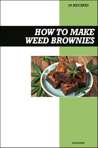 How to Make Weed Brownies Cookbook: Simple THC Infused Marijuana