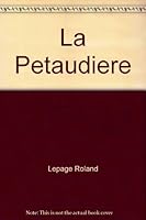 La petaudiere (Collection Repertoire quebecois ; 51-52) 0776120476 Book Cover