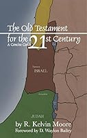 The Old Testament for the 21st Century: A Concise Guide 0914520636 Book Cover