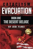 EVACUATION: Book One: The Desert Deluge (CATACLYSM) 1962595072 Book Cover