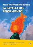  LA BATALLA DEL PENSAMIENTO; ESCUCHAR Y CONVERSAR. LEER Y ENSOÑAR. INTERRUMPIR Y CONSPIRAR: 2125 (Huellas y Señales)