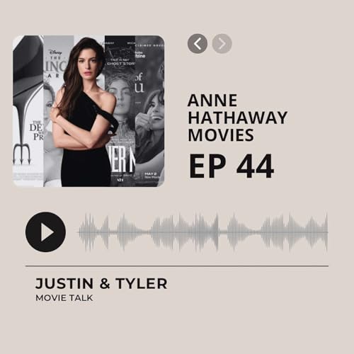 EP.44 Anne Hathaway
