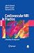 Cardiovascular MRI in Practice: A Teaching File Approach