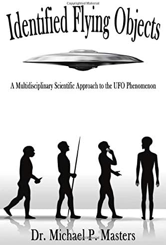 Identified Flying Objects: A Multidisciplinary Scientific Approach to the UFO Phenomenon