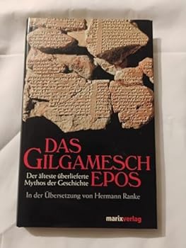 Hardcover Das Gilgamesch-Epos: Der älteste überlieferte Mythos der Geschichte [German] Book