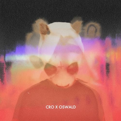 CRO feat. OSWALD
