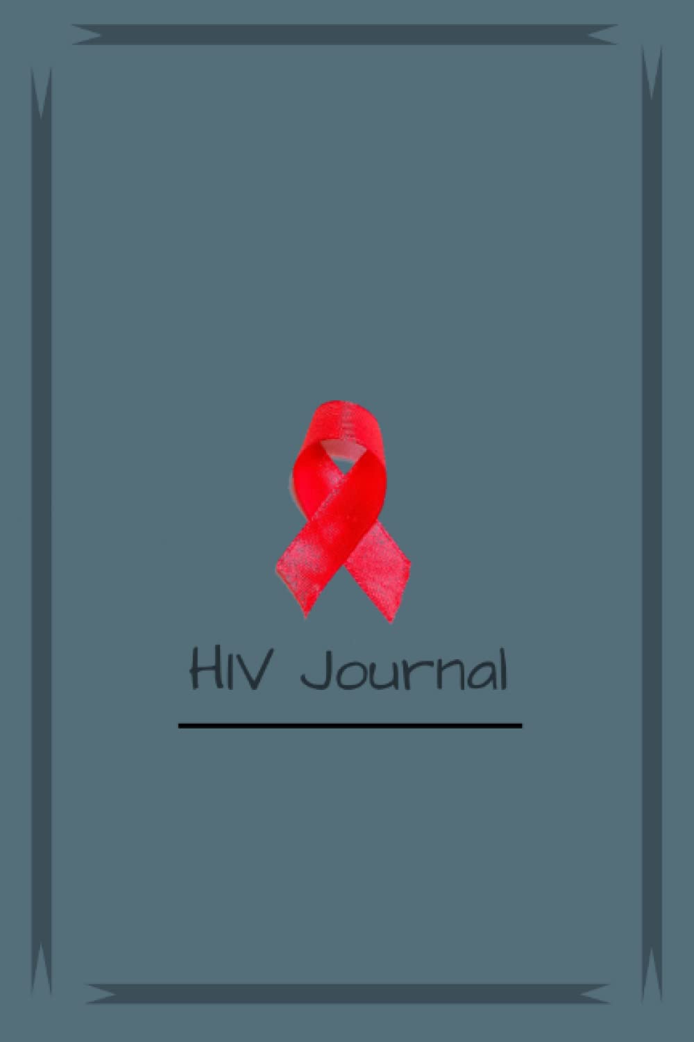 hiv Journal - Great journal for support with those suffering from hiv - hiv awareness - hiv notebook - 100 blank lined pages: National HIV Testing Day