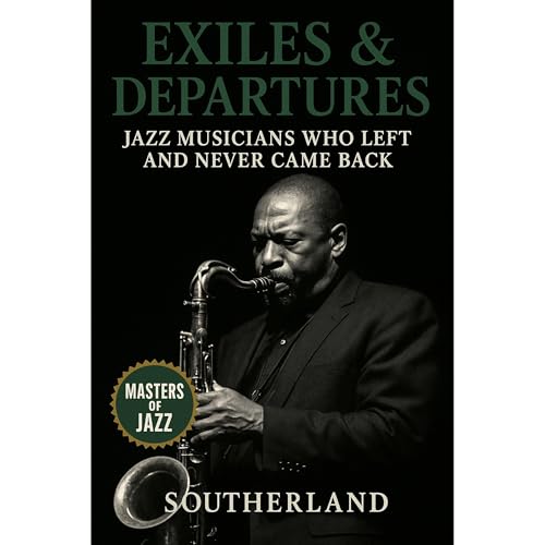 Listen to Exiles &amp;amp; Departures: Jazz Musicians Who Left and Never Came Back by Spang-a-Lang Publishing episode artwork
