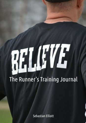 Believe: The Runner's Training Journal
