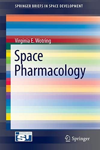 Space Pharmacology (SpringerBriefs in Space Development)