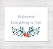 Welcome! Everything is fine. Welcome Sign Wall Art, Home Decor, The Good Place Quote, Blue Floral Print 8x10 inches UNFRAMED